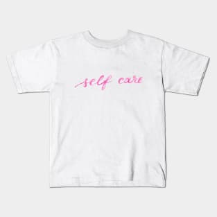 Self care - pink Kids T-Shirt